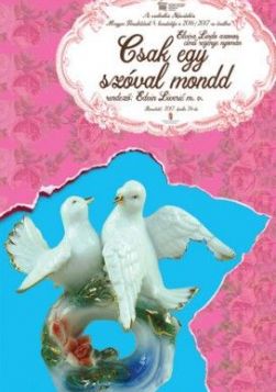 Csak egy szóval mondd